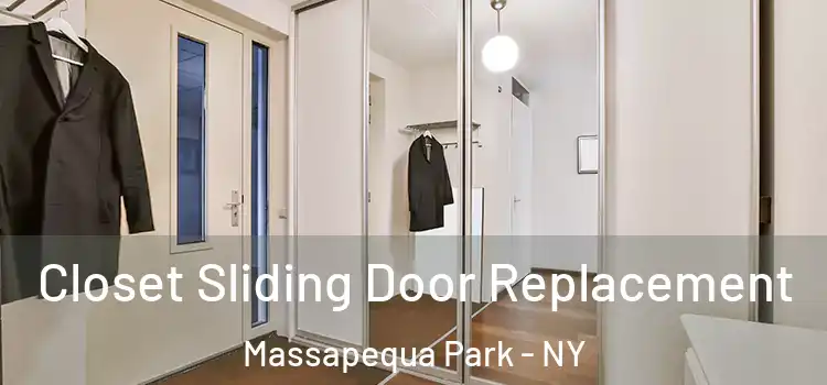 Closet Sliding Door Replacement Massapequa Park - NY