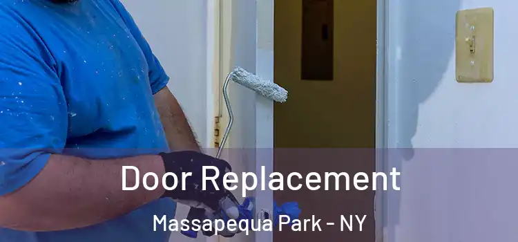 Door Replacement Massapequa Park - NY