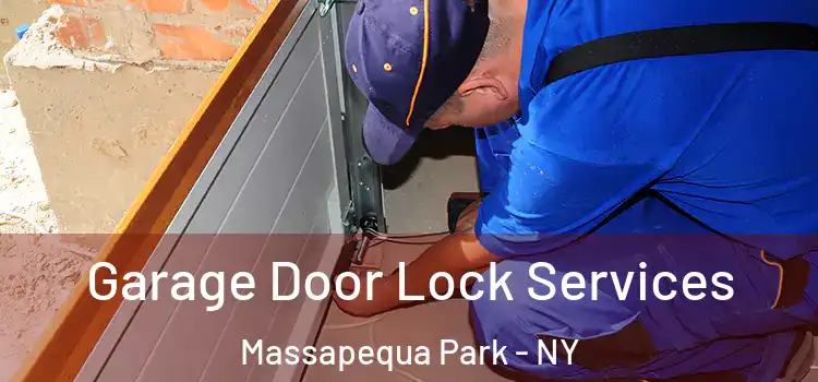 Garage Door Lock Services Massapequa Park - NY