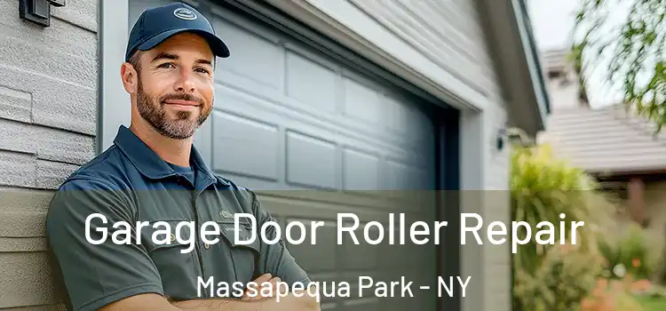  Garage Door Roller Repair Massapequa Park - NY