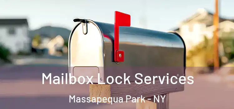 Mailbox Lock Services Massapequa Park - NY