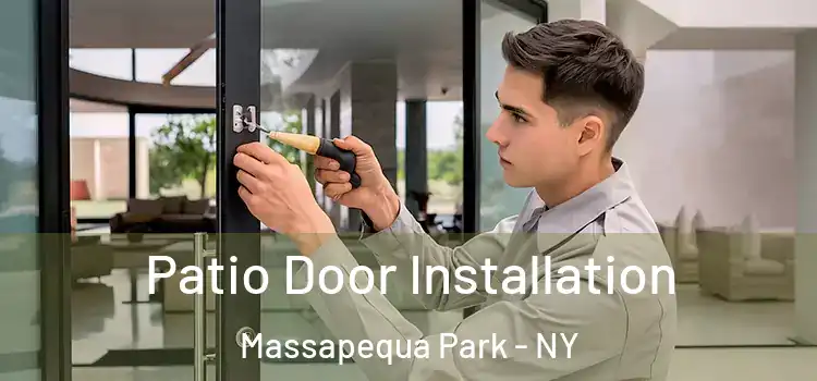 Patio Door Installation Massapequa Park - NY