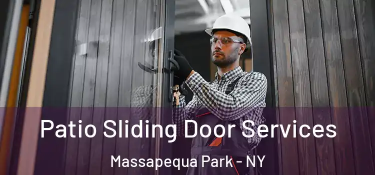 Patio Sliding Door Services Massapequa Park - NY