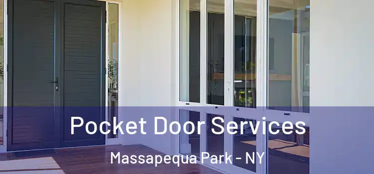  Pocket Door Services Massapequa Park - NY
