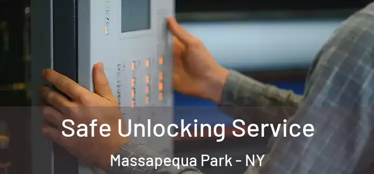 Safe Unlocking Service Massapequa Park - NY